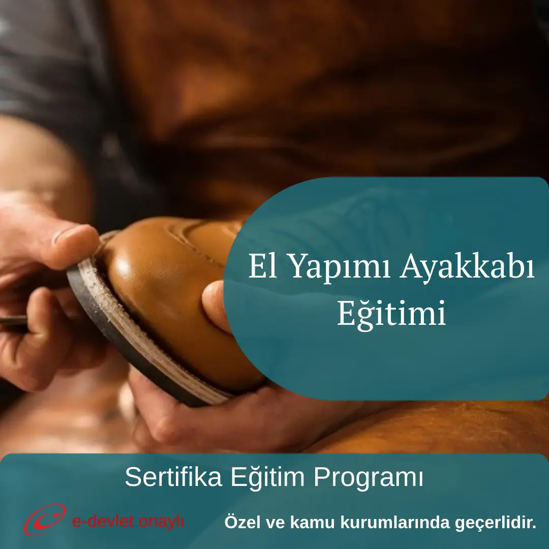 El Yapımı Ayakkabı Eğitimi