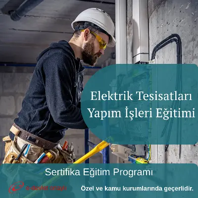 Elektrik Tesisatları Yapım İşleri Eğitimi