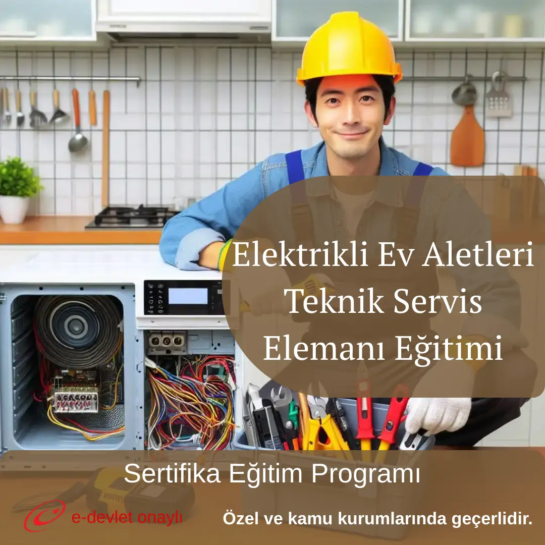 Elektrikli Ev Aletleri Teknik Servis Elemanı Eğitimi