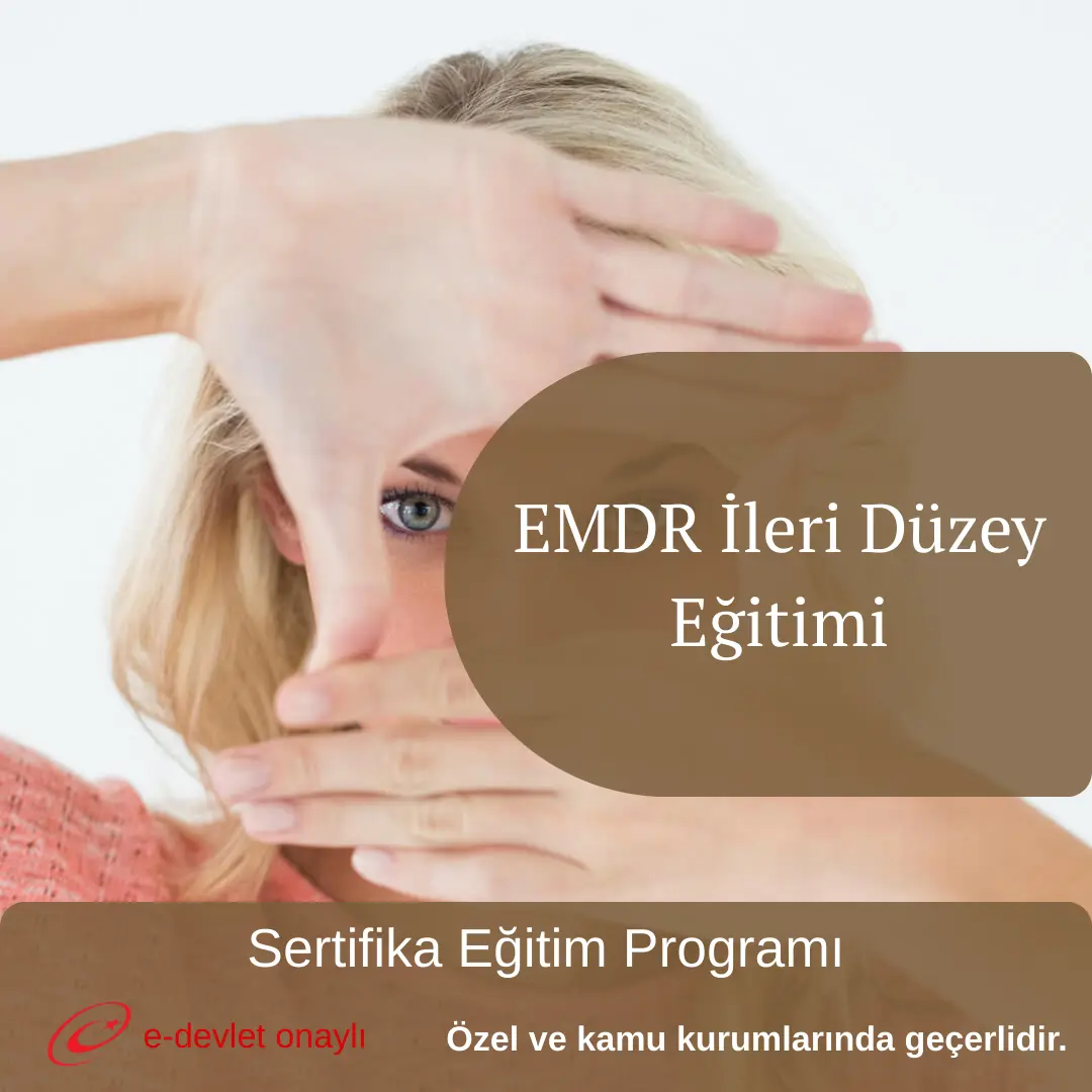 EMDR İleri Düzey Eğitimi