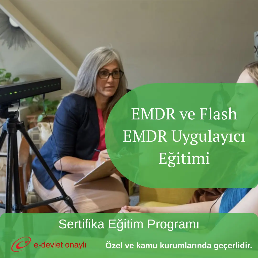 EMDR ve Flash EMDR Uygulayıcı Eğitimi