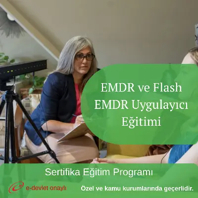 EMDR ve Flash EMDR Uygulayıcı Eğitimi