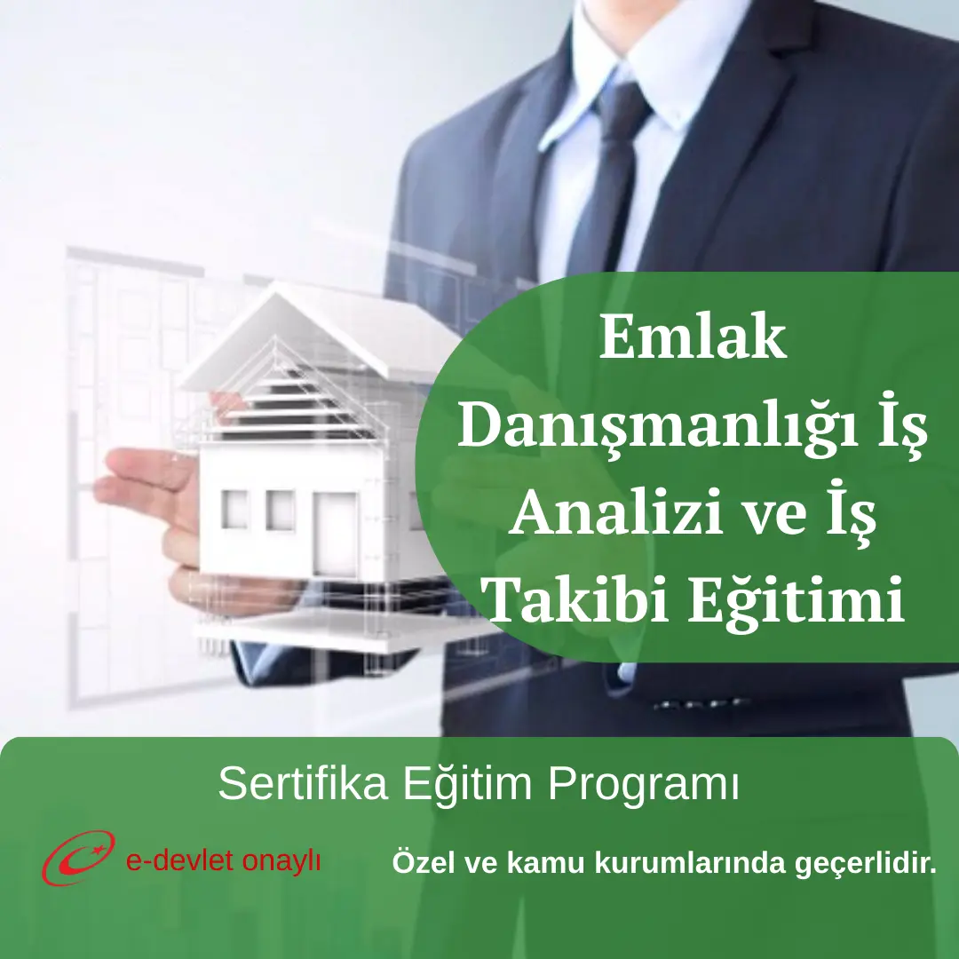 Emlak Danışmanlığı İş Analizi ve İş Takibi Eğitimi