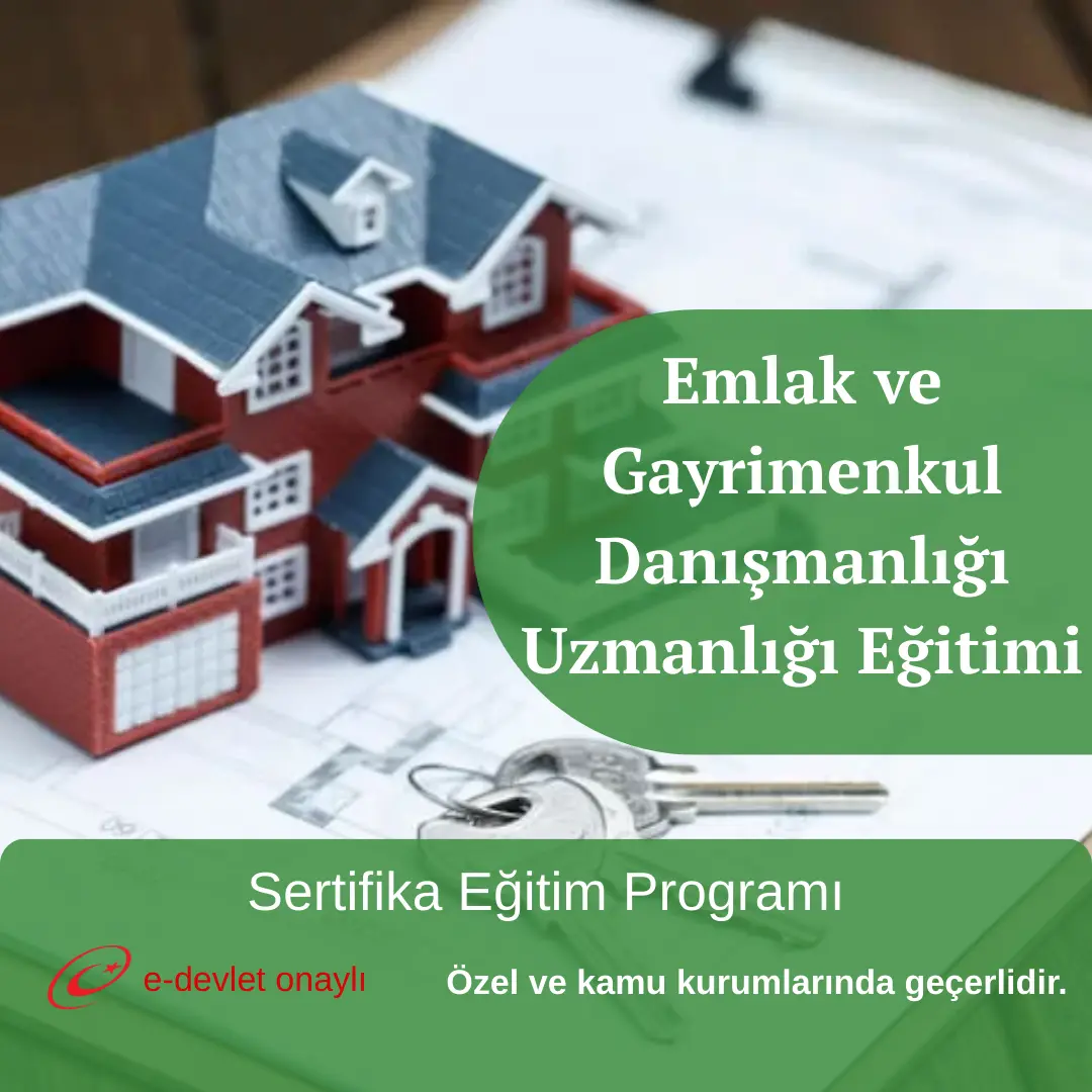 Emlak ve Gayrimenkul Danışmanlığı Uzmanlığı Eğitimi