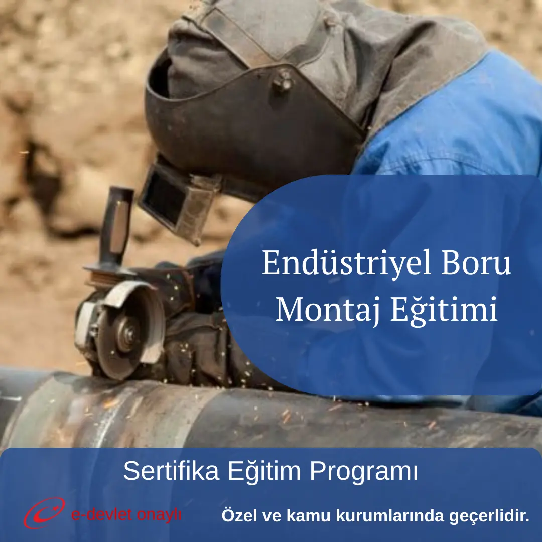 Endüstriyel Boru Montaj Eğitimi