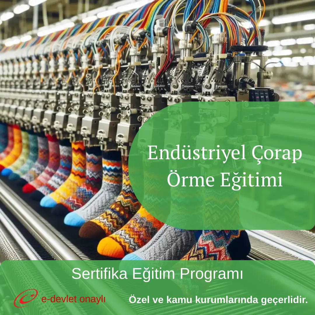 Endüstriyel Çorap Örme Eğitimi