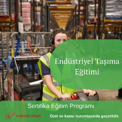 Endüstriyel Taşıma Eğitimi