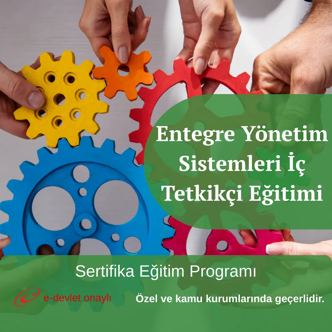 Entegre Yönetim Sistemleri İç Tetkikçi Eğitimi