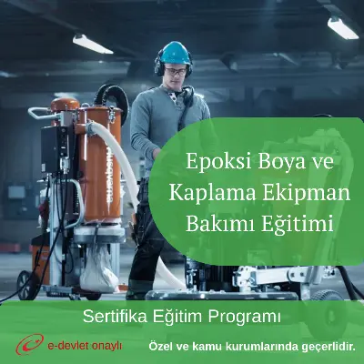 Epoksi Boya ve Kaplama Ekipman Bakımı Eğitimi