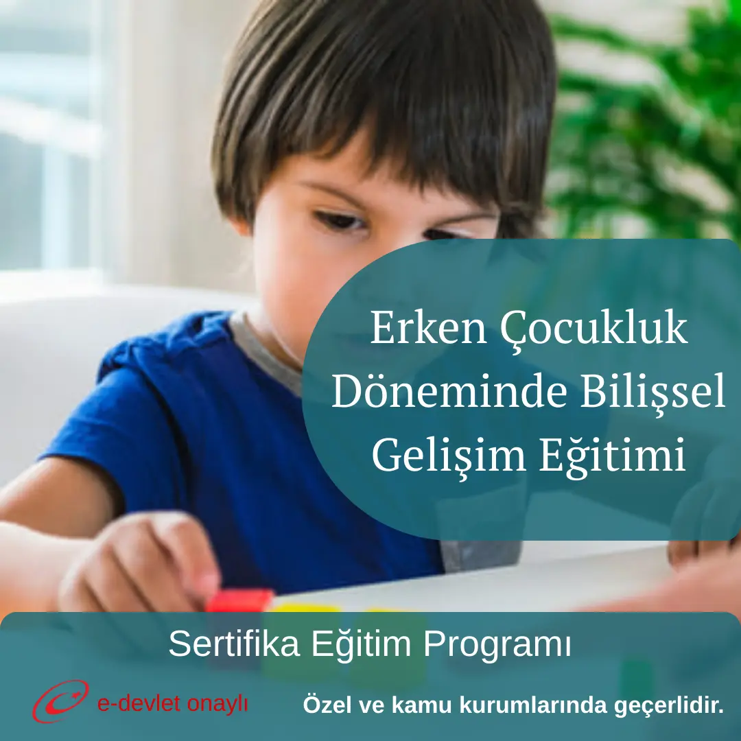 Erken Çocukluk Döneminde Bilişsel Gelişim Eğitimi