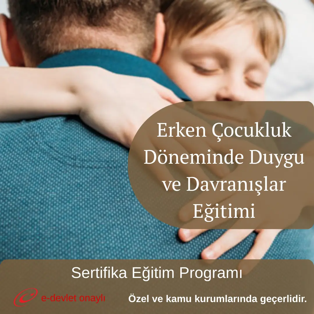 Erken Çocukluk Döneminde Duygu ve Davranışlar Eğitimi
