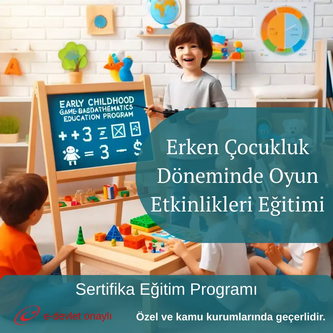 Erken Çocukluk Döneminde Oyun Etkinlikleri Eğitimi