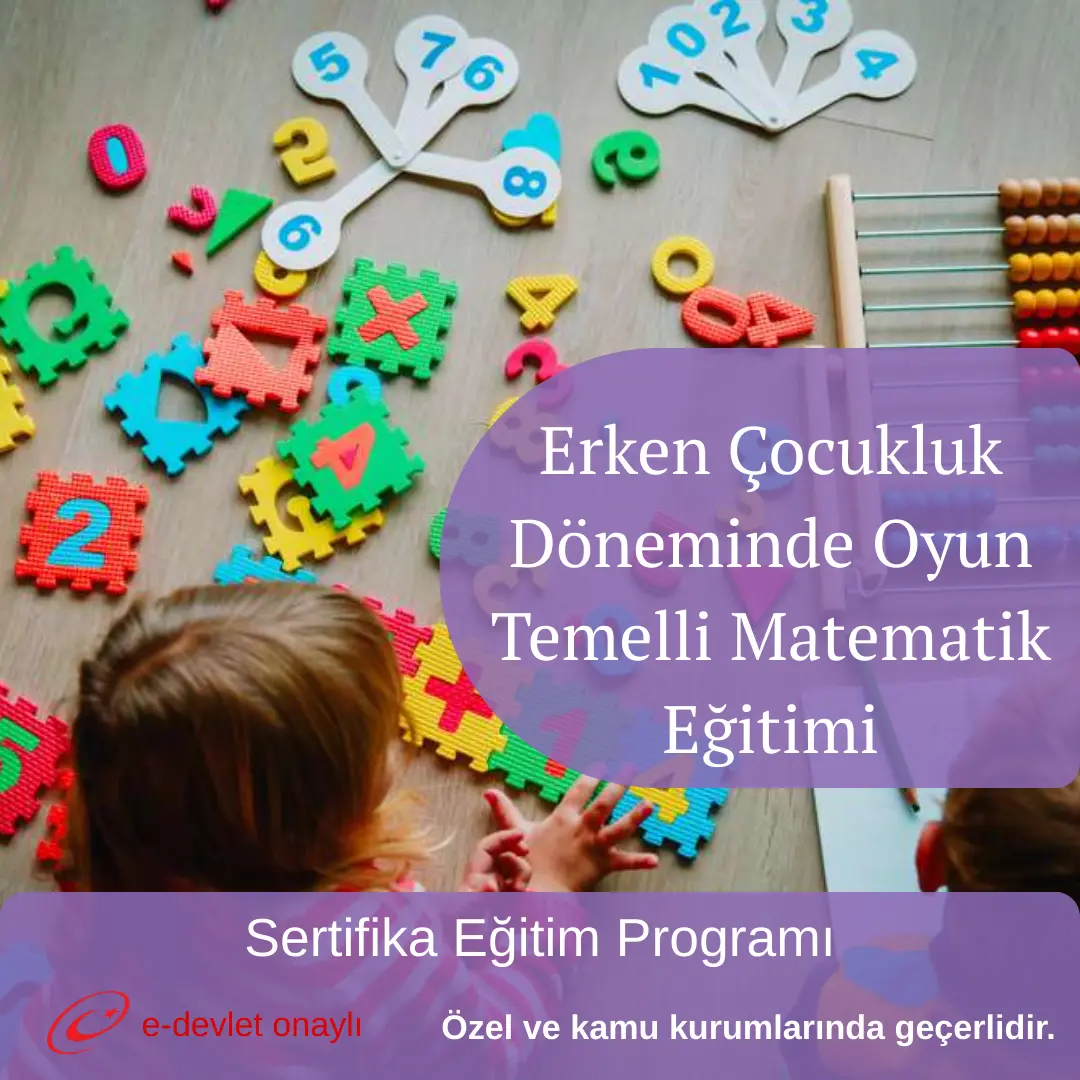 Erken Çocukluk Döneminde Oyun Temelli Matematik Eğitimi