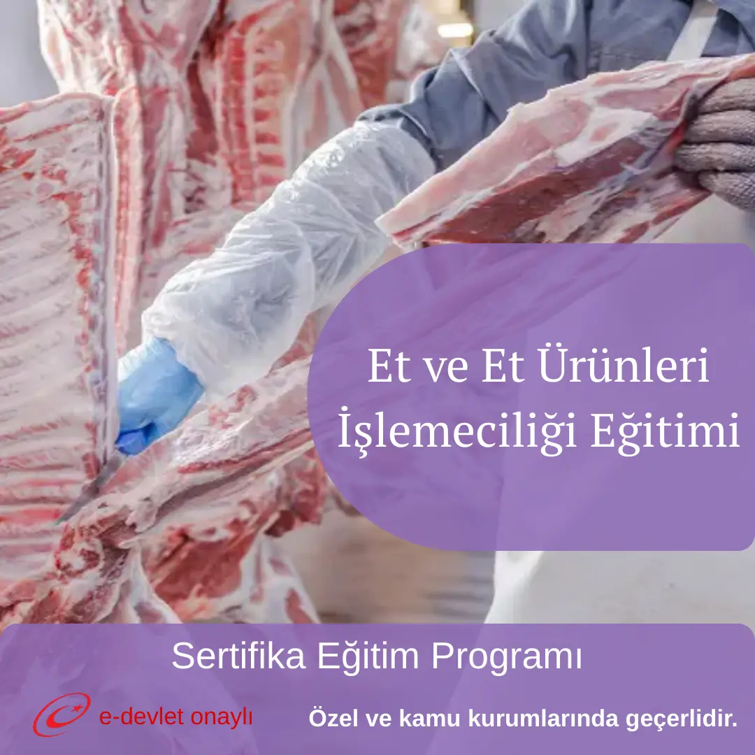 Et ve Et Ürünleri İşlemeciliği Eğitimi