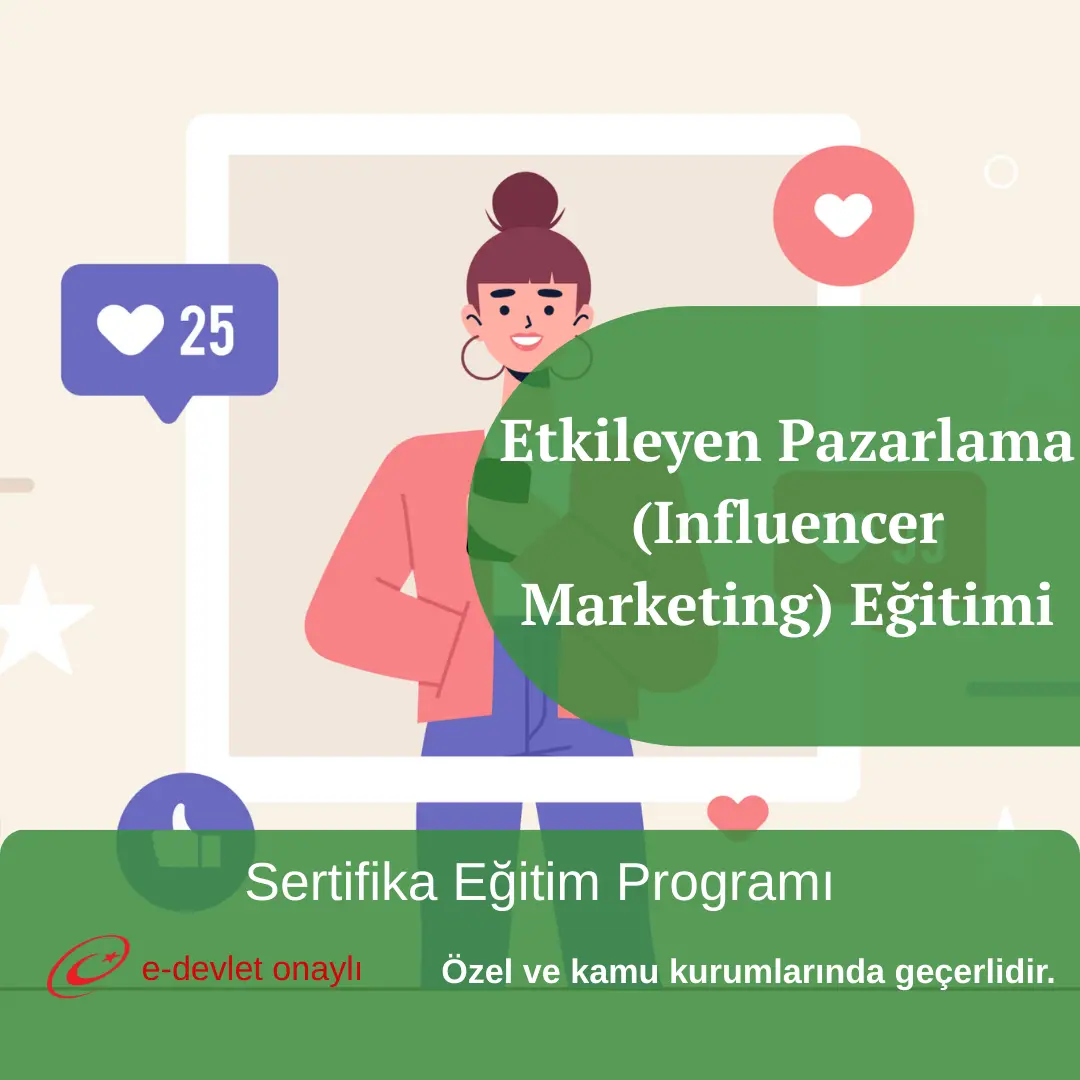 Etkileyen Pazarlama (Influencer Marketing) Eğitimi