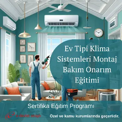 Ev Tipi Klima Sistemleri Montaj Bakım Onarım Eğitimi