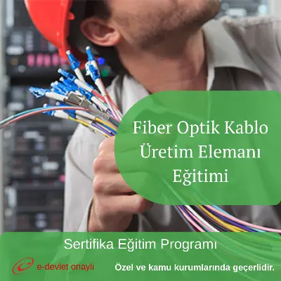 Fiber Optik Kablo Üretim Elemanı Eğitimi
