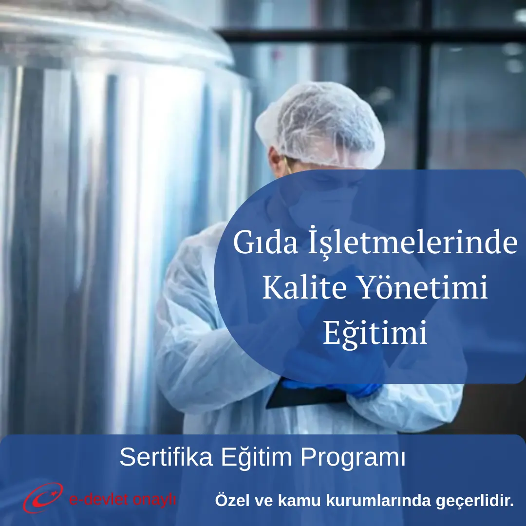 Gıda İşletmelerinde Kalite Yönetimi Eğitimi