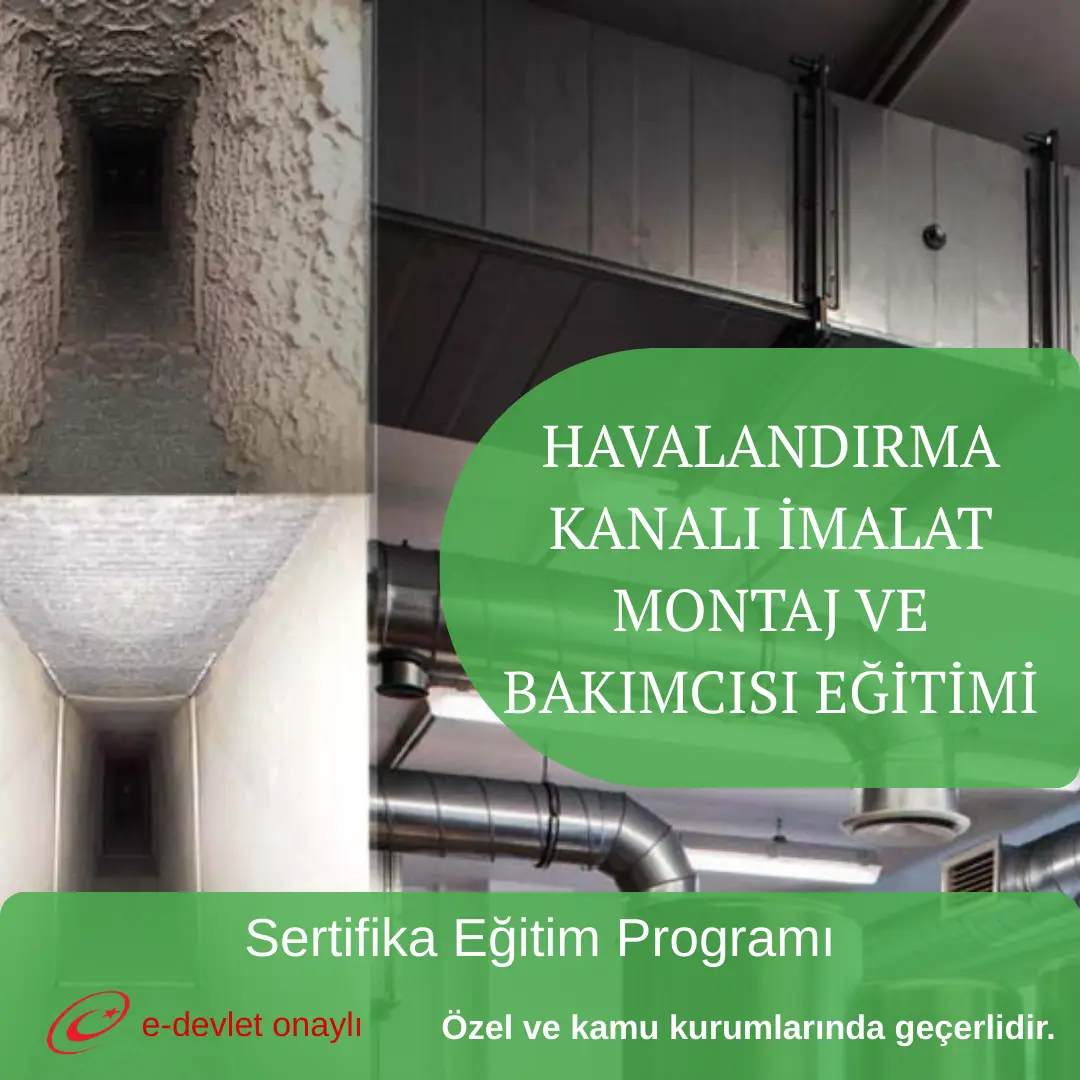 HAVALANDIRMA KANALI İMALAT MONTAJ VE BAKIMCISI EĞİTİMİ