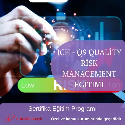 ICH - Q9 QUALİTY RİSK MANAGEMENT EĞİTİMİ