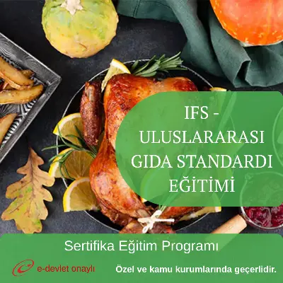 IFS - ULUSLARARASI GIDA STANDARDI EĞİTİMİ