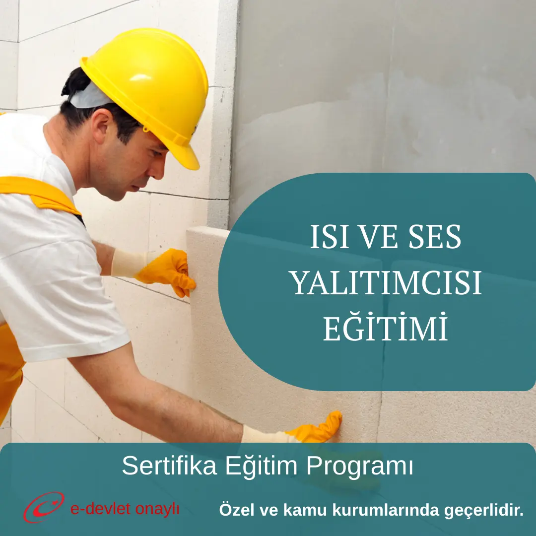 ISI VE SES YALITIMCISI EĞİTİMİ