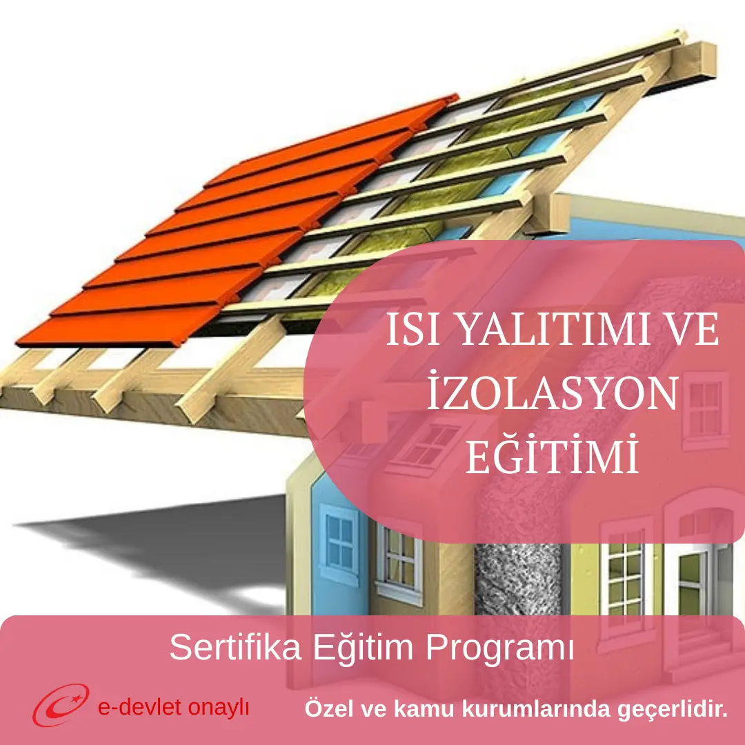ISI YALITIMI VE İZOLASYON EĞİTİMİ