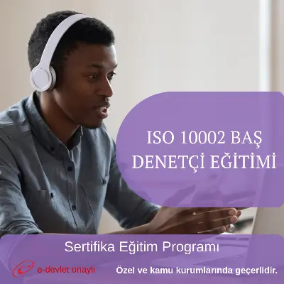 ISO 10002 BAŞ DENETÇİ EĞİTİMİ