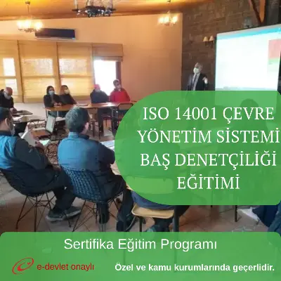 ISO 14001 ÇEVRE YÖNETİM SİSTEMİ BAŞ DENETÇİLİĞİ EĞİTİMİ