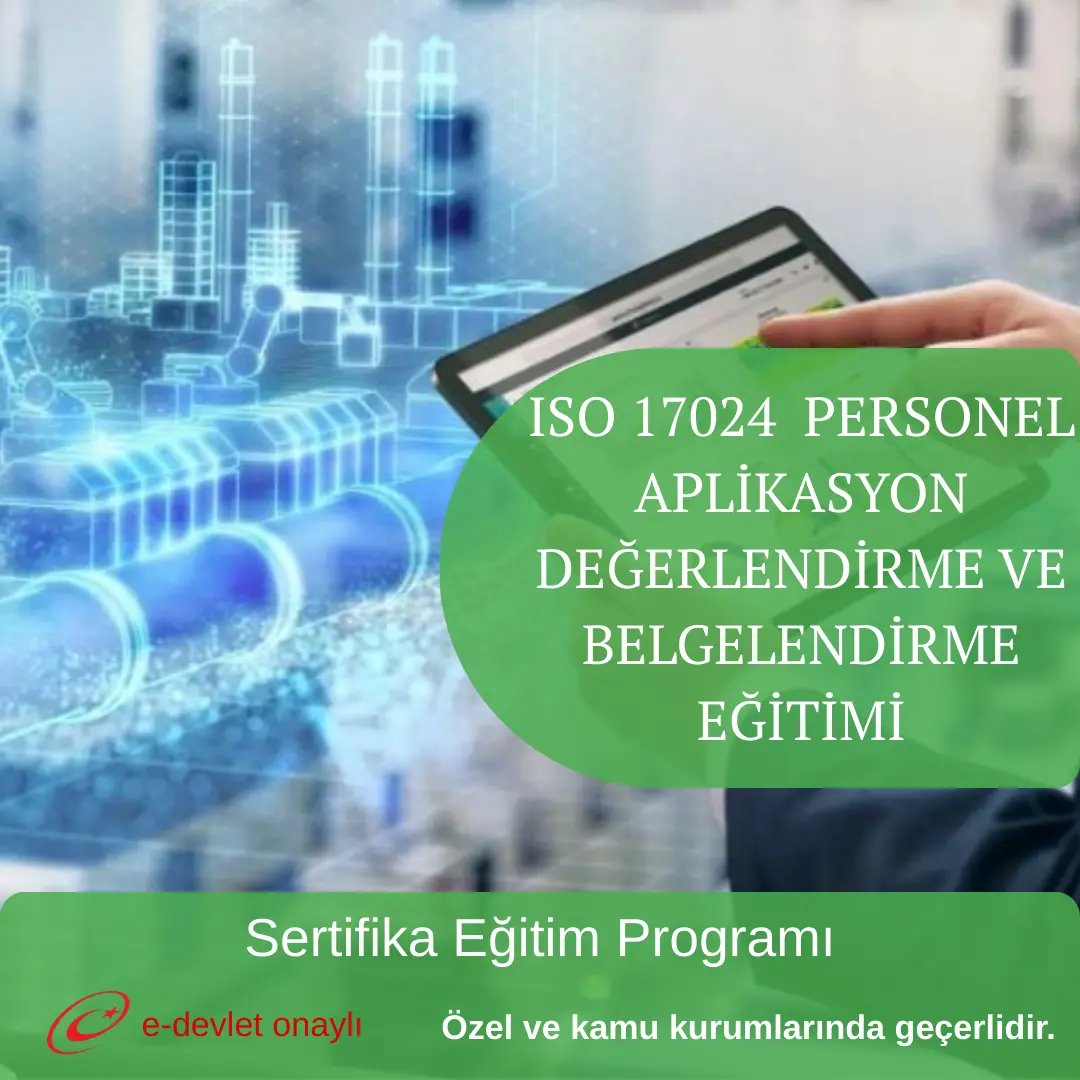 ISO 17024 PERSONEL APLİKASYON DEĞERLENDİRME VE BELGELENDİRME EĞİTİMİ
