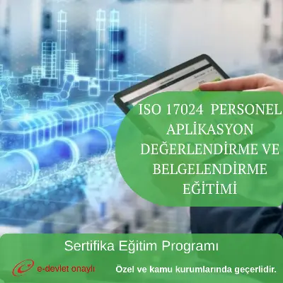 ISO 17024 PERSONEL APLİKASYON DEĞERLENDİRME VE BELGELENDİRME EĞİTİMİ