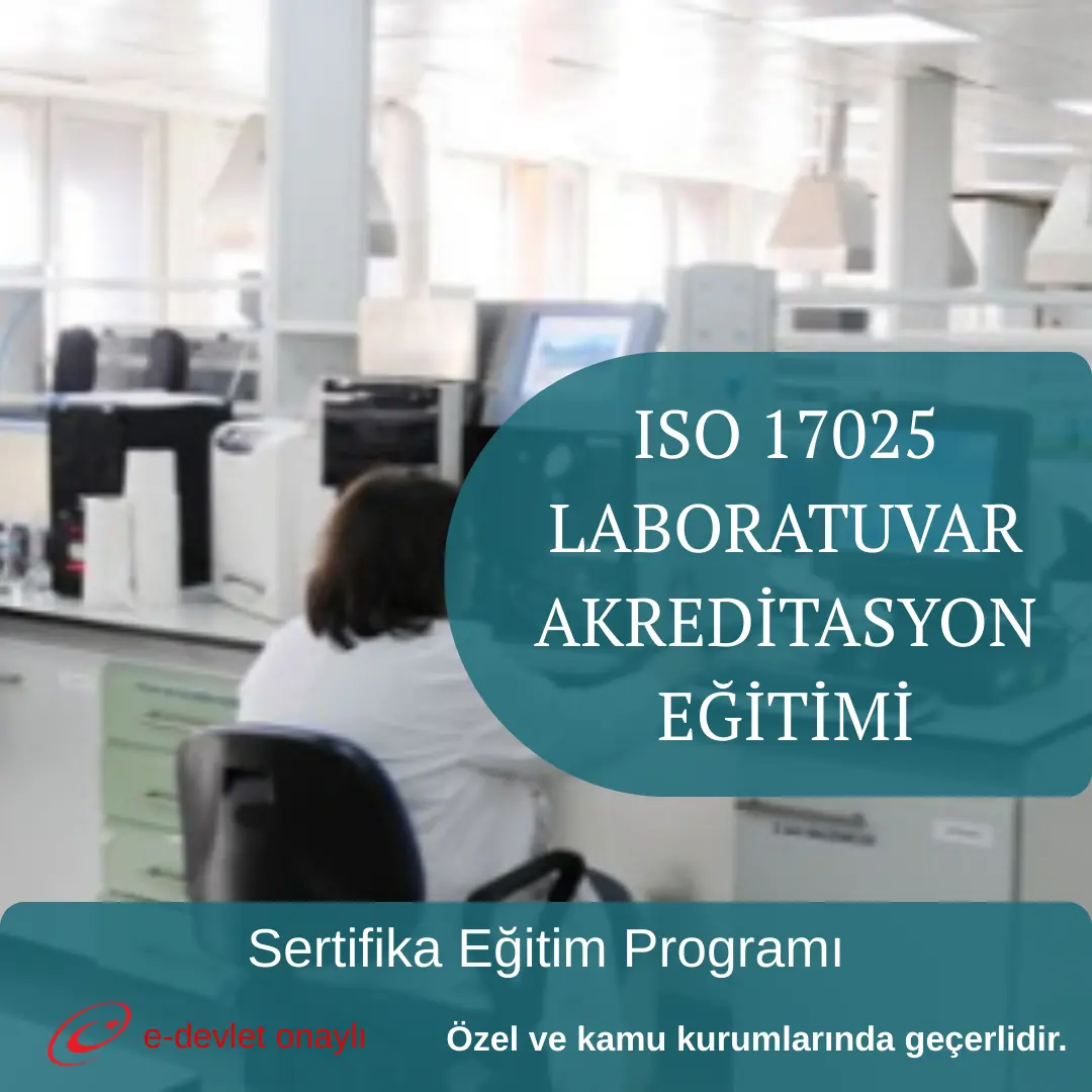 ISO 17025 LABORATUVAR AKREDİTASYON EĞİTİMİ