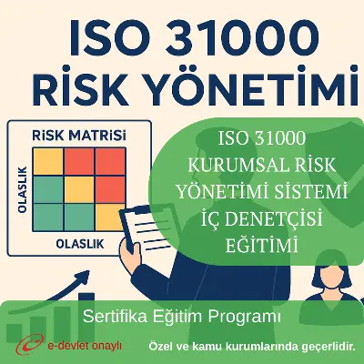 ISO 31000 KURUMSAL RİSK YÖNETİMİ SİSTEMİ İÇ DENETÇİSİ EĞİTİMİ