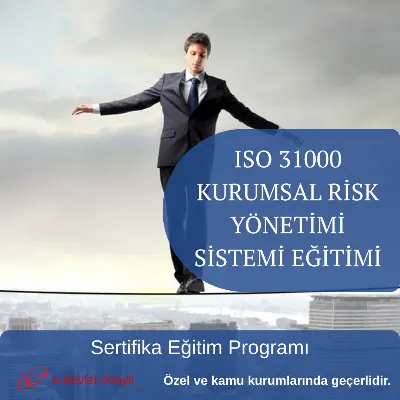 ISO 31000 KURUMSAL RİSK YÖNETİMİ SİSTEMİ EĞİTİMİ