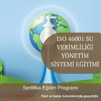 ISO 46001 SU VERİMLİLİĞİ YÖNETİM SİSTEMİ EĞİTİMİ