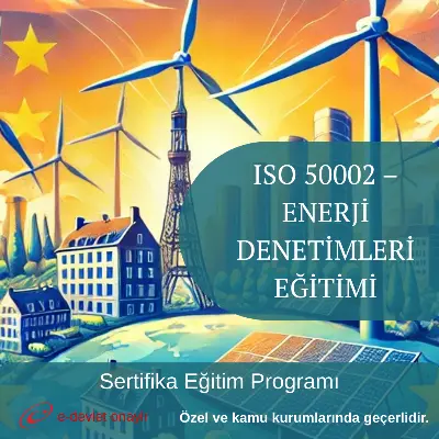 ISO 50002 – ENERJİ DENETİMLERİ EĞİTİMİ