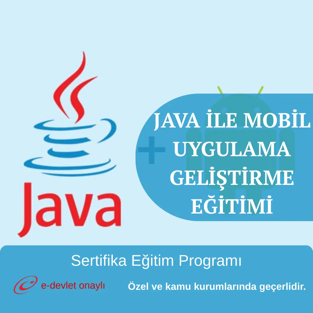 JAVA İLE MOBİL UYGULAMA GELİŞTİRME EĞİTİMİ