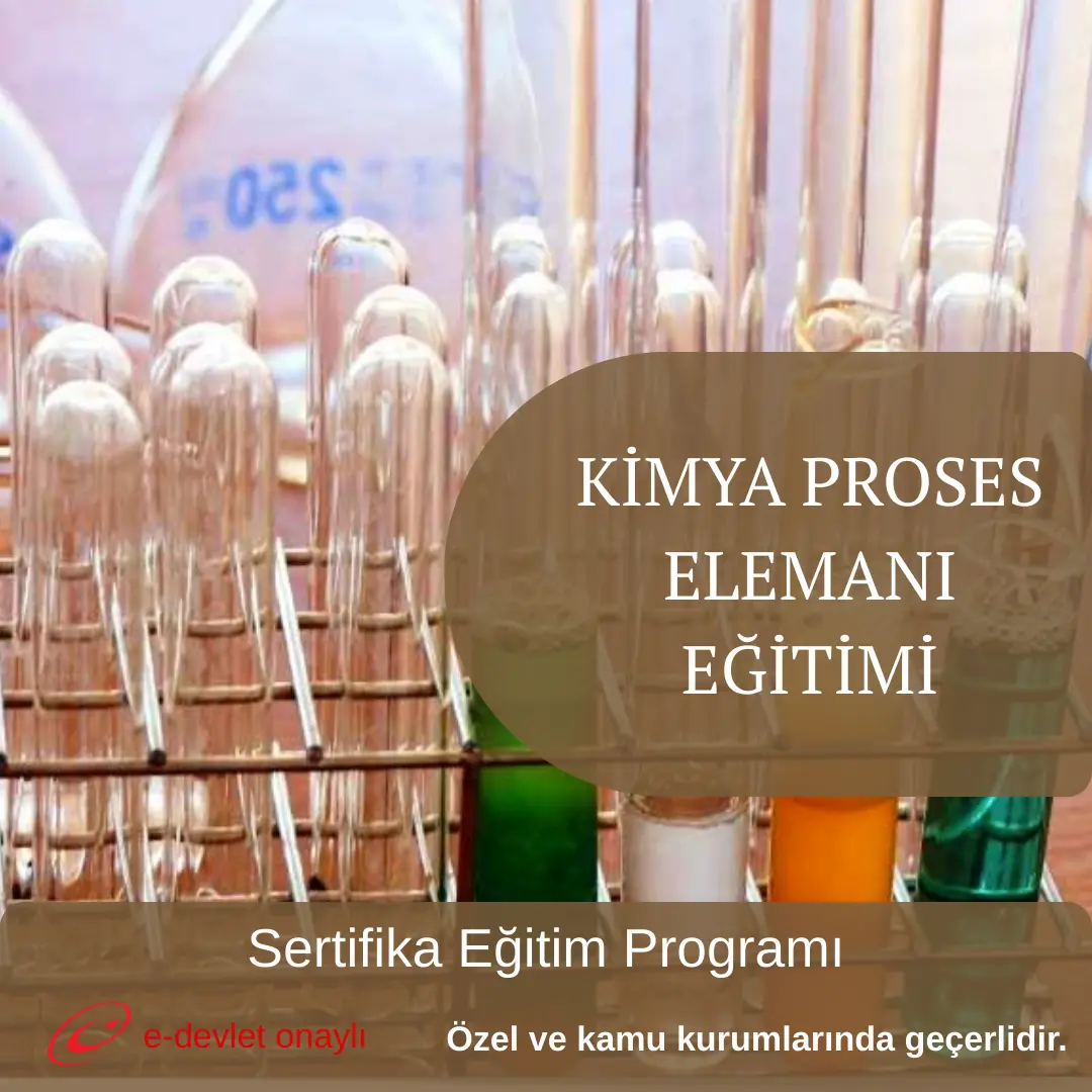 KİMYA PROSES ELEMANI EĞİTİMİ