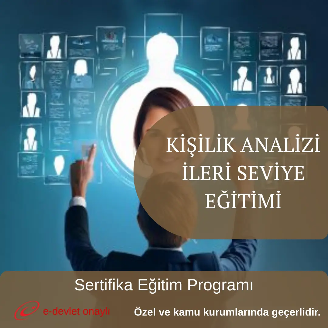 KİŞİLİK ANALİZİ İLERİ SEVİYE EĞİTİMİ