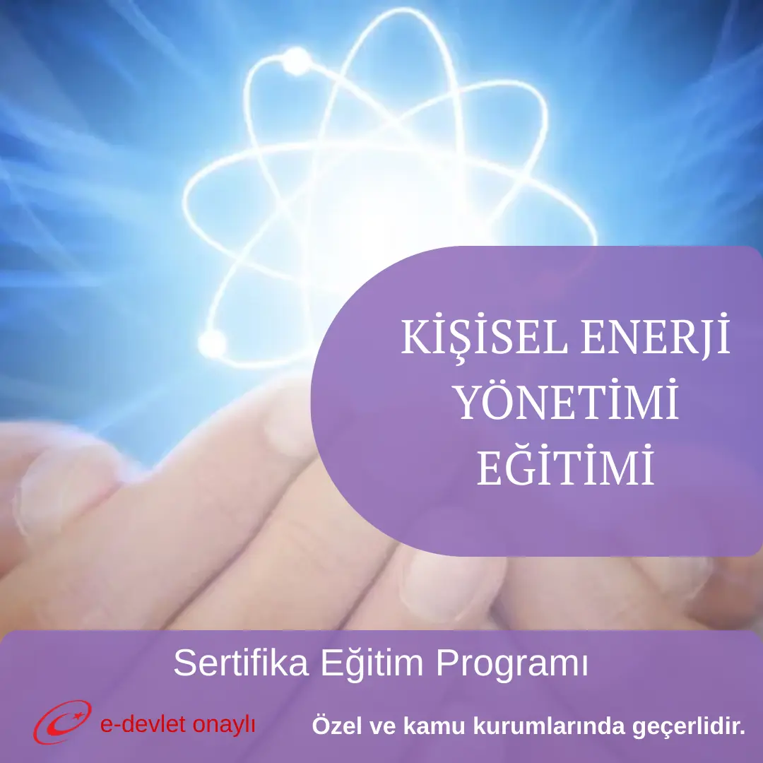 KİŞİSEL ENERJİ YÖNETİMİ EĞİTİMİ