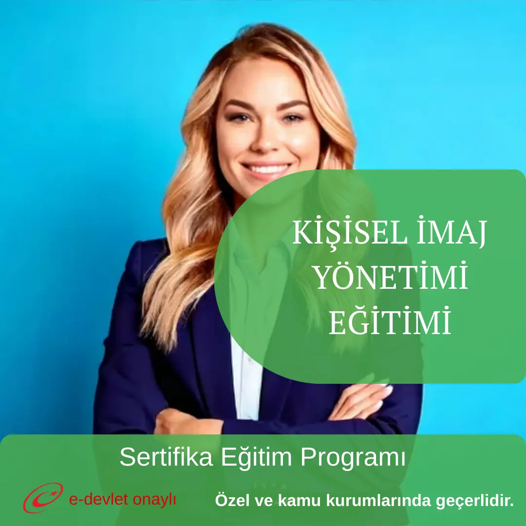 KİŞİSEL İMAJ YÖNETİMİ EĞİTİMİ