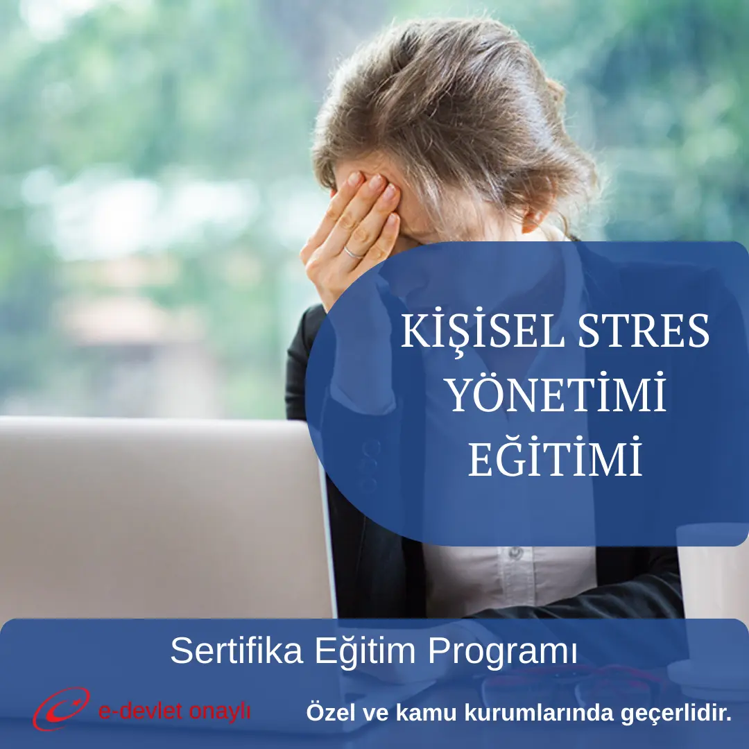 KİŞİSEL STRES YÖNETİMİ EĞİTİMİ