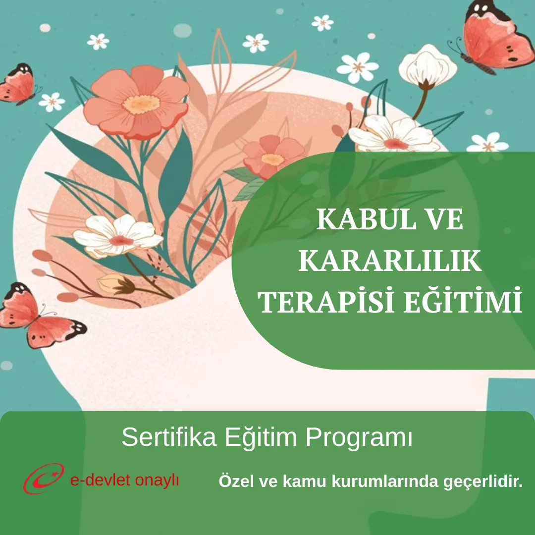 KABUL VE KARARLILIK TERAPİSİ EĞİTİMİ