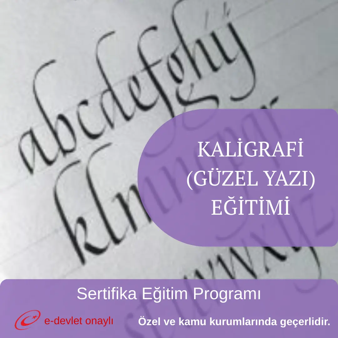 KALİGRAFİ (GÜZEL YAZI) EĞİTİMİ