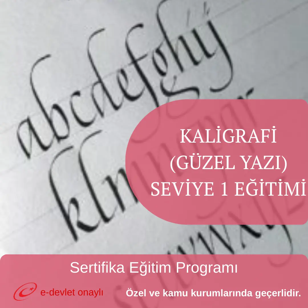 KALİGRAFİ (GÜZEL YAZI) SEVİYE 1 EĞİTİMİ