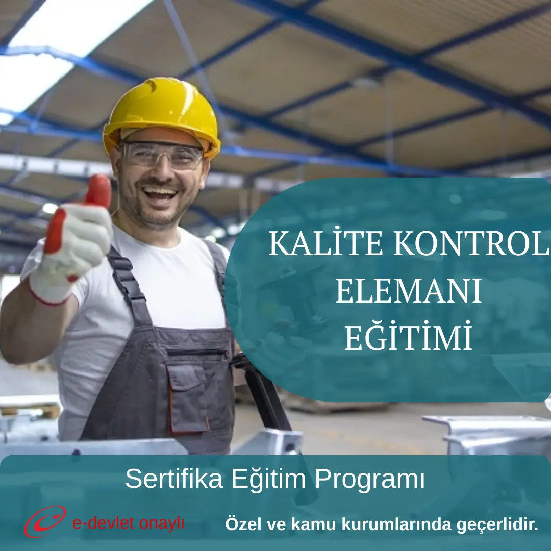 KALİTE KONTROL ELEMANI EĞİTİMİ