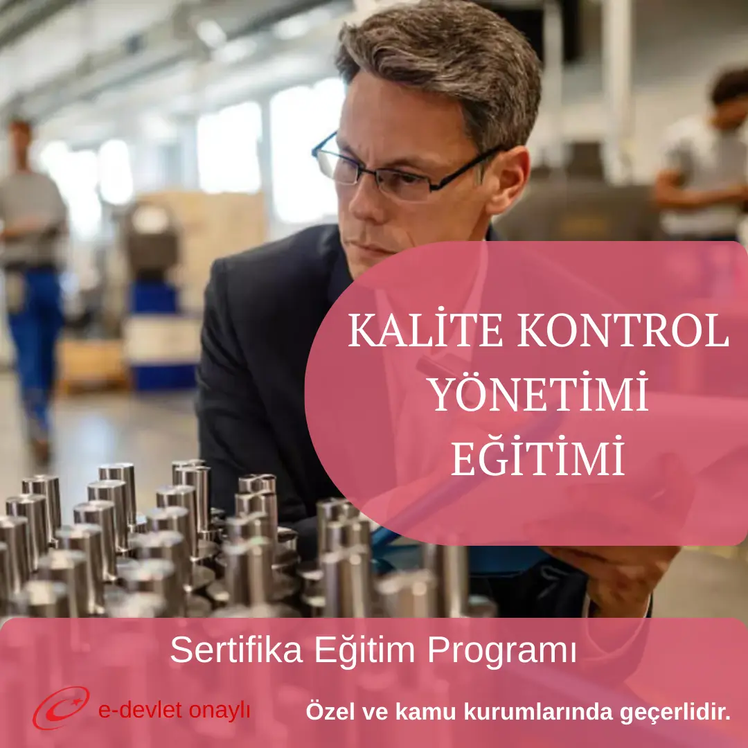 KALİTE KONTROL YÖNETİMİ EĞİTİMİ
