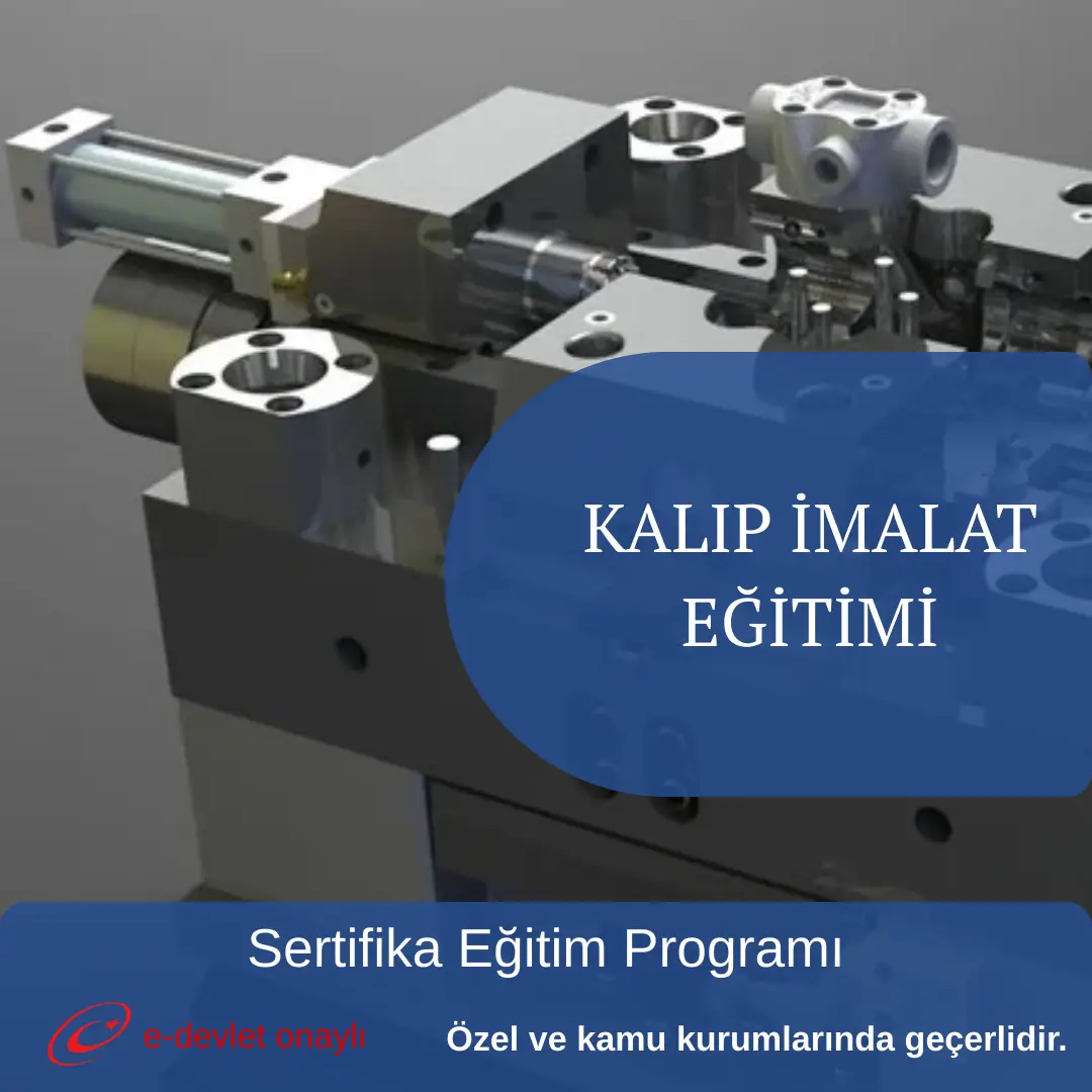 KALIP İMALAT EĞİTİMİ