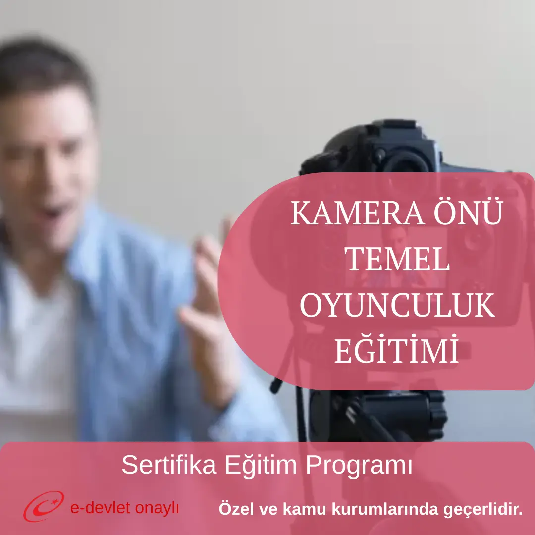 KAMERA ÖNÜ TEMEL OYUNCULUK EĞİTİMİ