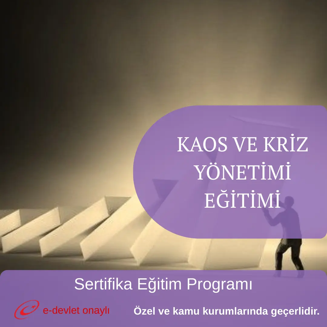 KAOS VE KRİZ YÖNETİMİ EĞİTİMİ